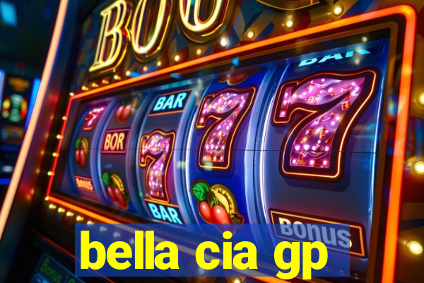 bella cia gp